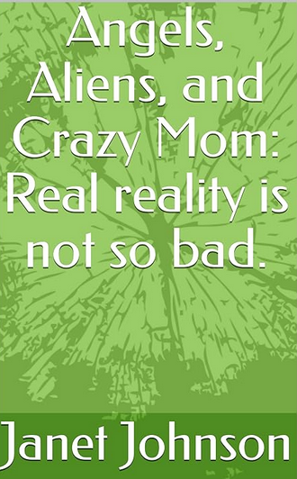 Angels, Aliens, and Crazy Mom cover